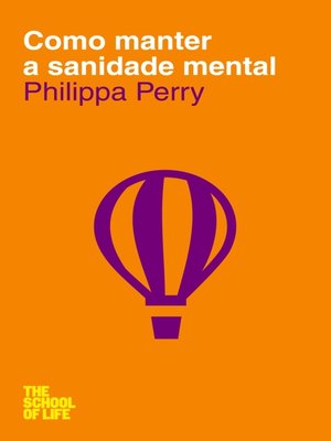 cover image of A Escola da Vida--Como Manter a Sanidade Mental